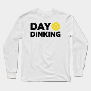 Day Dinking Pickleball Funny Dink Women Men Pickle Ball Long Sleeve T-Shirt